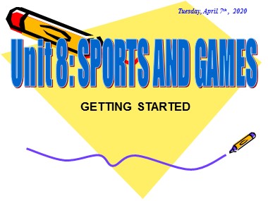 Bài giảng Tiếng Anh 6 - Unit 8: Sports and games - Lesson 1: Getting started