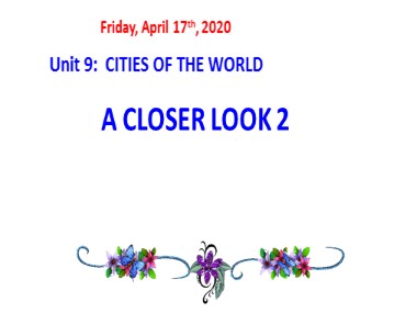 Bài giảng Tiếng Anh 6 - Unit 9: Cities of the world - Lesson 3: A closer look 2