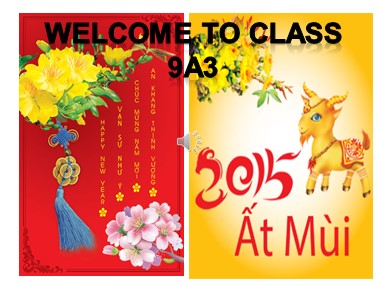 Bài giảng Tiếng Anh 9 - Unit 8: Celebrations - Lesson 1: Getting started + Listen and read