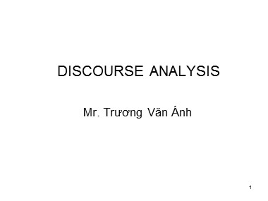 Bài giảng Tiếng Anh - Discourse analysis 1 - Trương Văn Ánh