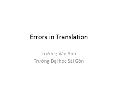 Bài giảng Tiếng Anh - Errors in Translation - Trương Văn Ánh