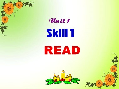 Bài giảng Tiếng Anh Lớp 6 - Unit 01: My new school - Lesson 5: Skills 1