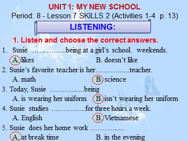 Bài giảng Tiếng Anh Lớp 6 - Unit 1: My new school - Period 8, Lesson 7: Skills 2