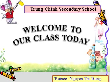 Bài giảng Tiếng Anh Lớp 6 - Unit 10: Our houses in the future - Lesson 4: Communication - Nguyen Thi Trang