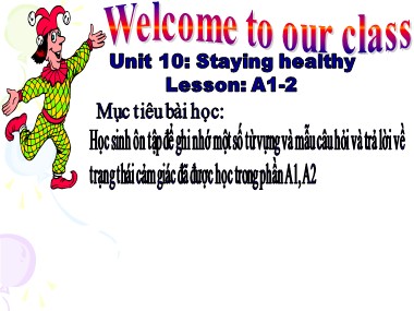 Bài giảng Tiếng Anh Lớp 6 - Unit 10: Staying healthy - Lesson: A1-2