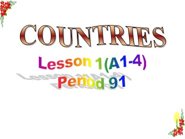 Bài giảng Tiếng Anh Lớp 6 - Unit 15: Countries - Period 91, Lesson 1 (A1-4)