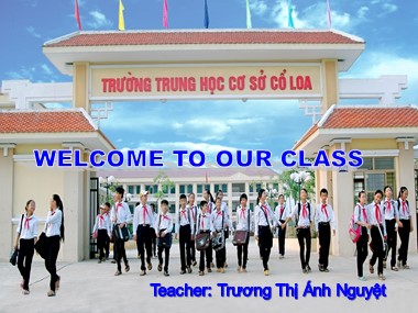 Bài giảng Tiếng Anh Lớp 6 - Unit 5: Natural wonders of the word - Lesson 3: A closer look 2 -Trương Thị Ánh Nguyệt