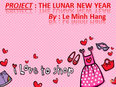 Bài giảng Tiếng Anh Lớp 6 - Unit 6: Our Tet holiday - Lesson 7: Looking back project