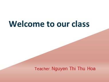 Bài giảng Tiếng Anh Lớp 7 - Unit 10: Sources of Energy - Lesson 1: Getting started - Nguyen Thi Thu Hoa
