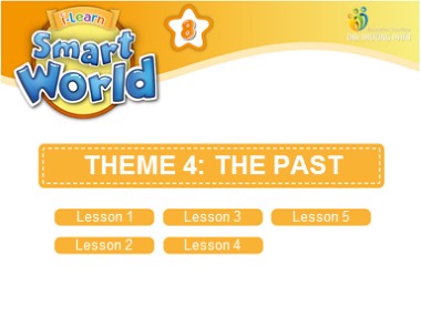 Bài giảng Tiếng Anh Lớp 8 - Theme 4: The past