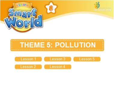Bài giảng Tiếng Anh Lớp 8 - Theme 5: Pollution
