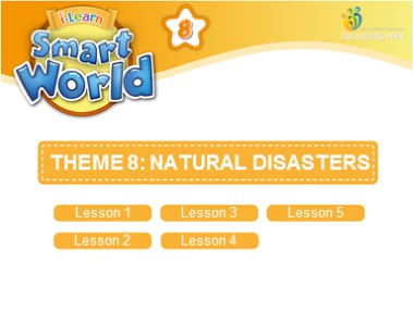 Bài giảng Tiếng Anh Lớp 8 - Theme 8: Natural disasters