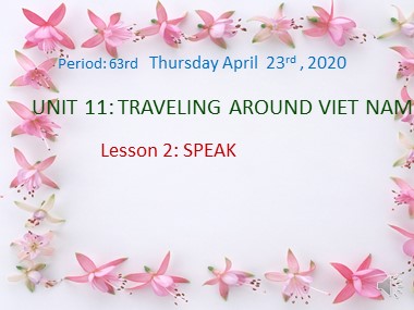 Bài giảng Tiếng Anh Lớp 8 - Unit 11: Traveling around Viet Nam - Lesson 2: Speak