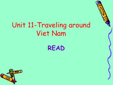 Bài giảng Tiếng Anh Lớp 8 - Unit 11: Traveling around Viet Nam - Lesson: Read