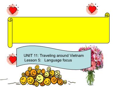 Bài giảng Tiếng Anh Lớp 8 - Unit 11: Traveling around Vietnam - Lesson 5: Language focus