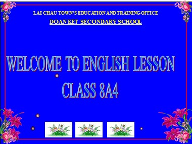 Bài giảng Tiếng Anh Lớp 8 - Unit 12: A vacation abroad - Period 77, Lesson 3: Listen