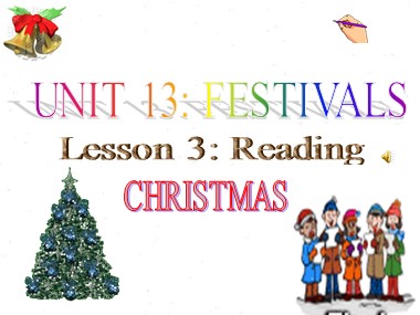 Bài giảng Tiếng Anh Lớp 8 - Unit 13: Festivals - Lesson 3: Reading