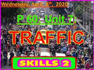 Bài giảng Tiếng Anh Lớp 8 - Unit 7: Traffic - Period 80: Skills 2
