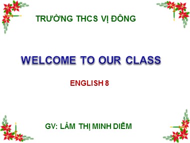 Bài giảng Tiếng Anh Lớp 8 - Unit 8: Country life and city life - Period 47, Lesson 1: Getting started + Listen and read - Lâm Thị Minh Diễm