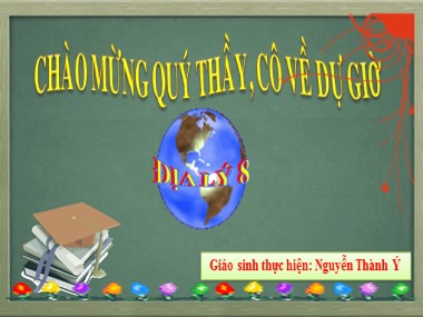 Bài giảng Địa lí Lớp 8 - Bài 31: Đặc điểm khí hậu Việt Nam - Nguyễn Thành Ý