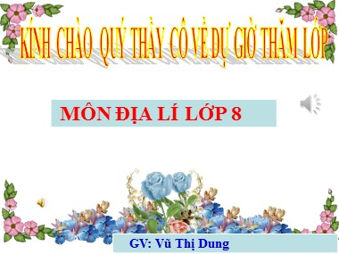 Bài giảng Địa lí Lớp 8 - Bài 33: Đặc điểm sông ngòi Việt Nam - Vũ Thị Dung