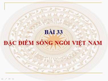 Bài giảng Địa lí Lớp 8 - Bài 33: Đặc điểm sông ngòi Việt Nam