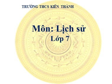 Bài giảng Lịch sử Lớp 7 - Bài 25: Phong trào Tây Sơn - Phần 4: Tây Sơn đánh tan quân Thanh - Trường THCS Kiên Thành