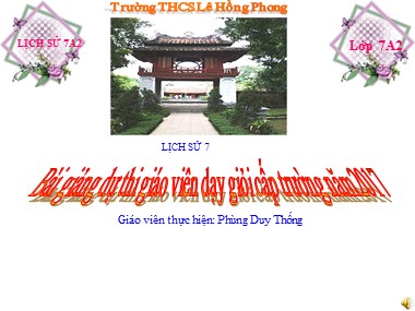 Bài giảng Lịch sử Lớp 7 - Tiết 55: Quang Trung xây dựng đất nước - Phùng Duy Thống