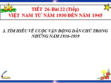 Bài giảng Lịch sử Lớp 9 - Tiết 26: Việt Nam từ năm 1930 đến năm 1945