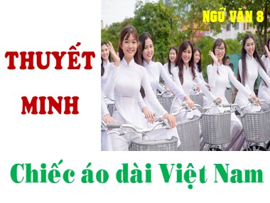 Bài thuyết minh Ngữ văn Lớp 6 - Bài: Chiếc áo dài Việt Nam