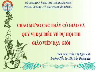 Bài thuyết trình Biện pháp rèn kỹ năng đổi đơn vị đo độ dài cho học sinh Khối 5 trường Tiểu học Thị trấn Quảng Hà - Trần Thị Ngọc Ánh