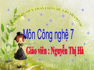 Bài giảng Công nghệ Lớp 7 - Bài 32: Sự sinh trưởng và phát dục của vật nuôi - Nguyễn Thị Hà