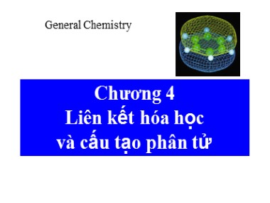 Bài giảng Hóa đại cương - Chương 4: Liên kết hóa học và cấu tạo phân tử