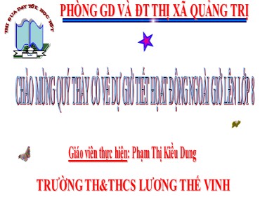 Bài giảng Hoạt động ngoài giờ lên lớp 6 - Chủ đề: Tích hợp nội dung học sinh cùng chung tay phòng chống dịch bệnh - Phạm Thị Kiều Dung