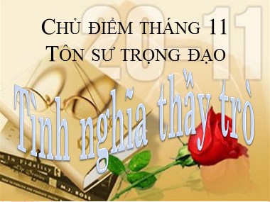 Bài giảng Hoạt động ngoài giờ lên lớp 8 - Chủ điểm Tháng 11: Tôn sư trọng đạo