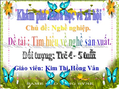 Bài giảng Khám phá khoa học và xã hội Lớp Chồi - Chủ đề: Nghề nghiệp - Kim Thị Hồng Vân