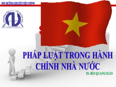Bài giảng Pháp luật trong hành chính nhà nước - Bùi Quang Xuân