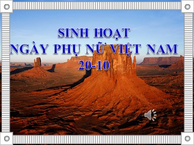 Bài giảng Sinh hoạt - Ngày phụ nữ Việt Nam 20-10