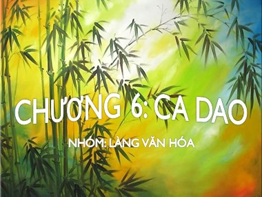 Bài giảng Văn học dân gian - Chương 6: Ca dao