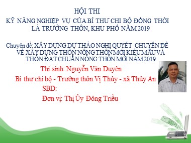 Bài thuyết trình Chuyên đề Xây dựng dự thảo nghị quyết chuyên đề về xây dựng thôn nông thôn mới kiểu mẫu và thôn đạt chuẩn nông thôn mới năm 2019