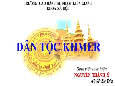 Bài thuyết trình Dân tộc Khmer - Nguyễn Thành Ý