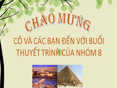 Bài thuyết trình Những thành tựu kiến trúc của văn minh Ai Cập, Lưỡng Hà và thành tựu luật pháp của văn minh Lưỡng Hà - Nguyễn Thị Thu Thúy