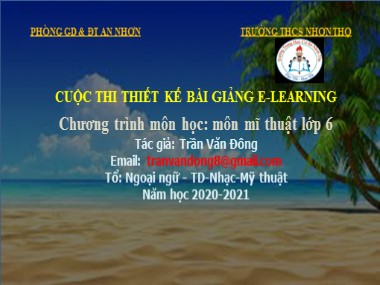 Bài giảng Mĩ thuật Lớp 6 - Chủ đề 6: Vẻ đẹp của tranh dân gian Việt Nam - Nội dung 3: Đề tài Ngày Tết và mùa xuân - Trần Văn Đông