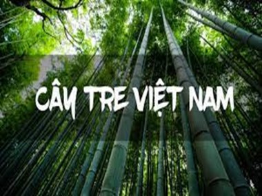 Bài giảng Ngữ văn Khối 6 - Bài 26: Cây tre Việt Nam