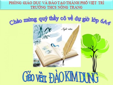 Bài giảng Ngữ văn Lớp 6 - Tiết 111: Cây tre Việt Nam - Đào Kim Dung