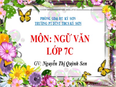 Bài giảng Ngữ văn Lớp 7 - Tiết 83: Câu đặc biệt - Nguyễn Thị Quỳnh Sen