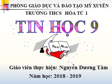 Bài giảng Tin học Lớp 9 - Bài 12: Thông tin đa phương tiện - Nguyễn Dương Tâm