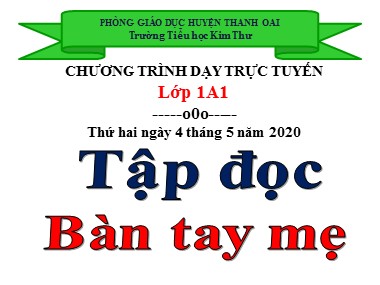 Bài giảng Tập đọc Lớp 1 - Bàn tay mẹ - Trường Tiểu học Kim Thư