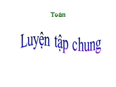 Bài giảng Toán Khối 1 - Luyện tập chung (Trang 40)