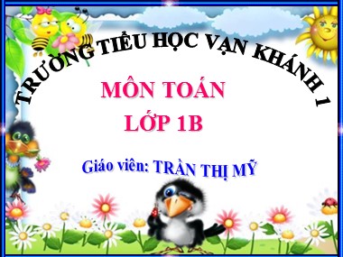 Bài giảng Toán Khối 1 - Phép trừ trong phạm vi 3 - Trần Thị Mỹ